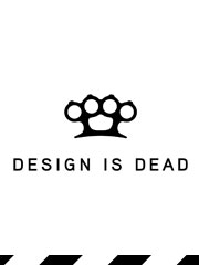 Design is Dead Design is Dead